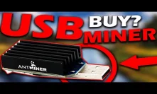 Should You Buy An Antminer USB Bitcoin ASIC Miner In 2020?