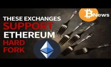 Which Exchanges Support Upcoming Ethereum Hard Fork? XMR Fortnite Update - Crypto News
