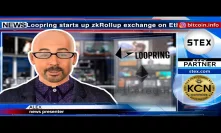 #KCN: #Loopring starts up zkRollup exchange on #Ethereum mainnet