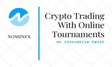 Nominex | Modifying the Crypto Trading Bottomline with Online Tournaments