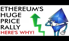Ethereum's Huge Price Rally - Here's Why! [2020]