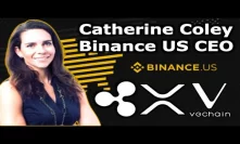 Interview: Binance US CEO Catherine Coley - XRP - Ripple ODL - VeChain VTHOR - Crypto Regulations