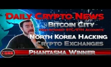 Daily Crypto News - N Korea Hacking - Get A Haircut at Bitcoin City - High Interest BTC Accounts