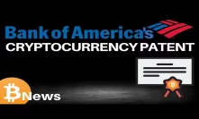 Bank of America's Cryptocurrency Patent! Haven Protocol - Today's Crypto News