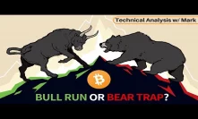 Bitcoin Bull Run or Bull Trap? - Technical Analysis