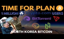 Plan ₿ with Crypto.Com! North Korea Bitcoin? BitTorrent Launch! Nuls 2.0, Tomochain - bitcoin news