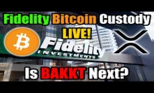 Fidelity Digital Assets Service Is Live!! Will this TRIGGER a BAKKT Launch?! Plus XRP News!