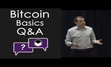 Bitcoin Basics Workshop Follow-Up: Livestream Q&A