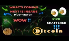 HAPPENING NOW! BITCOIN BROKE $10K BUT WHAT IS NEXT ISN'T WHAT YOU THINK!! - YOU NEED TO SEE THIS