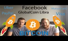 Can Facebook GlobalCoin Take Bitcoin To The Moon? Visa/MasterCard/PayPal/Uber Think So! #Podcast 74
