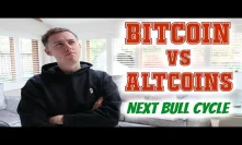 Bitcoin VS Altcoins - Which Will Perform Better Next Bull Cycle?