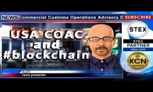 #KCN #USA Commercial Customs Operations Advisory Committee - #blockchain