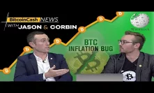 Bitcoin Cash News With Jason & Corbin - Inflation Bug on Bitcoin Core! Wikipedia Accept BCH & More