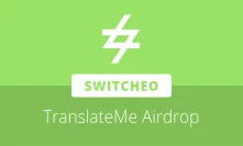 Switcheo announces airdrop of 2,000,000 TranslateMe tokens for SWTH holders