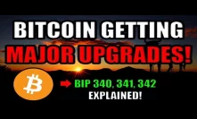 Great News! Bitcoin Is Getting 3 Major Upgrades! 