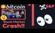 WOOOW!! STOCK MARKET CRASHING RIGHT NOW!!! S&P FALLING! Is Bitcoin A Safe Haven Or NOT??!