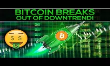 Cryptos Ready To Move Higher As Bitcoin Breaks Out Of Downtrend!