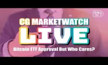 Bitcoin ETF Approval But Who Cares?