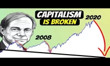 Ray Dalio: The world has gone mad and the system is broken (2020 Recession)
