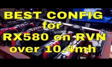 Best config for the RX580 on RavenCoin - BBT Quick Vid