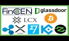 FinCen Crypto - Glassdoor Crypto Jobs - LCX Exchange Biz License - XRP TransferWise - XRP KuCoin