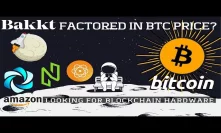 Is Bakkt Factored In BTC Price? Amazon Blockchain Hardware | HPB, NULS | Bitcoin News