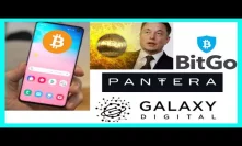 Samsung S10 Crypto - Elon Musk - Bitcoin ETFs - BitGo $100 Mil Insurance - Pantera $125 Mil Fund
