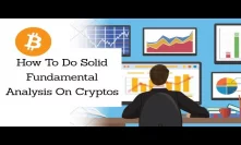 How To Do Solid Fundamental Analysis On Cryptos