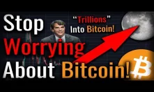 Stop Worrying About Bitcoin - Do This Instead! 