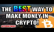 The BEST Way To Make Money in Crypto!! [Bitcoin/Altcoin/Cryptocurrency Trading Strategy]