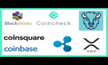 BlockWorks Party - Coincheck License - Bison App & Coinsquare EU Launch - Ripple Forbes - Coinbase