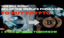 This Will Allow 22% of THE WORLD'S POPULATION TO BUY CRYPTO - Today's Crypto News