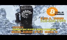 the Indomitable Bitcoin Talk Show #LIVE (Sep 17, 2018) - News Talk Price Opinion with your Calls