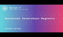 Universal Interchain Registry by Antoine Herzog (Devcon5)