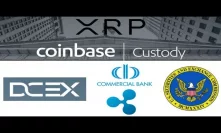 Coinbase Custody XRP - DCEX Live XRP - ComBank Ripple - SEC Crypto - HTC Exodus