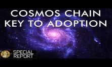 Cosmos - The Key to Connecting Crypto