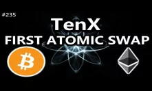 Tenx. First Atomic Swap! - Daily Deals: #235