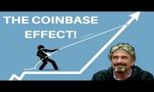 The Coinbase Effect & John McAfee News - Today's Crypto News