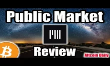 Bitcoin Price Climbing?! + Public Market Review [Cryptocurrency Review]