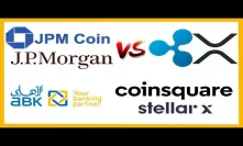 JPM Coin vs Ripple XRP - ABK Bank Live on RippleNet - Token Taxonomy Act News - Coinsquare StellarX