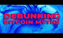 Debunking Bitcoin Myths