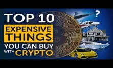 Top 10 Expensive Things You Can Buy with Crypto