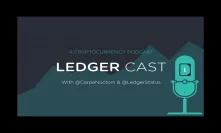 Welcome to Ledger Cast — a new podcast for cryptocurrency traders and enthusiasts