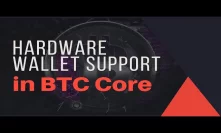 Hardware Wallet Support in BTC Core