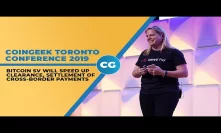 CoinGeek Torontto Conference 2019: Kate Hiscox on BSV evolving payments