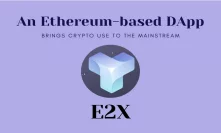 E2X – An Ethereum-based DApp to Bring Crypto Use to The Mainstream and Earn Staking Rewards