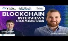 Blockchain Interviews - Charles Hoskinson, CEO of IOHK and Cardano
