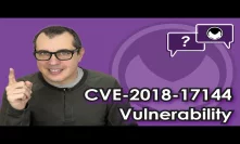 Bitcoin Q&A: CVE-2018-17144 vulnerability