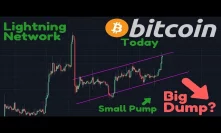 The Small Pump Came, So When BIG DUMP? | Lightning Network Vs. Bcash Supporters