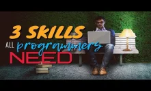 3 Skills Every Programmer Needs